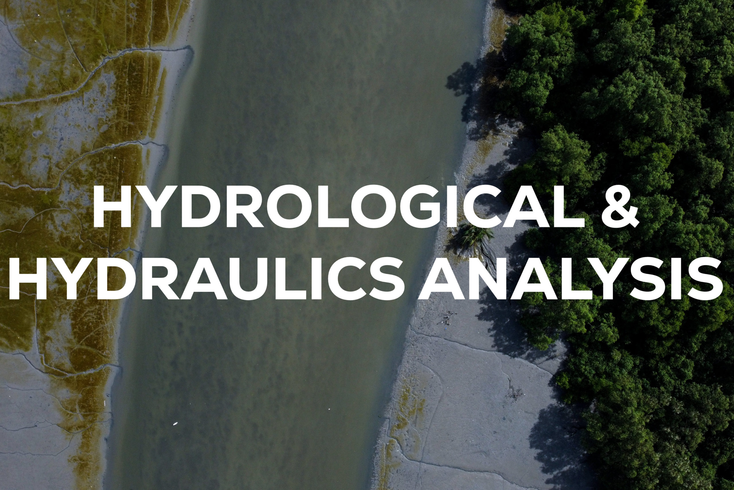 Hydrological & Hydraulics Analysis